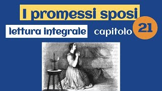 Promessi sposi  Capitolo 21  Lettura [upl. by Allcot]