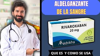 RIVAROXABÁN💊 ¿Cómo se toma DósisUsos y Efectoos Secundarios I MÁS💊 [upl. by Merton]