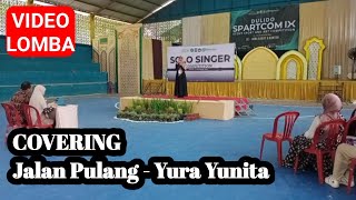 COVERING  Jalan Pulang by Yura Yunita  Video Lomba  DULIDO SPARTCOM 2024 [upl. by Rengaw200]