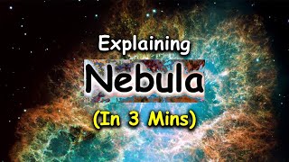 Nebula Explained under 3 mins  Science Of Space [upl. by Stulin]