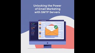 Unlocking the Power of Email Marketing with SMTP Servers [upl. by Giardap]