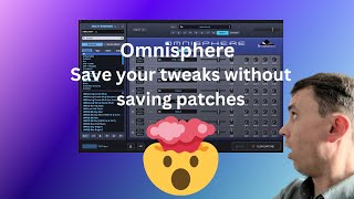 Omnisphere Save Your Tweaks Without Saving Patches [upl. by Ordisy]