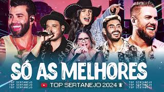 AS MAIS TOCADAS 2024  PLAYLIST SERTANEJO  Top Sertanejo 2024  Top Sertanejo 2024 Mais Tocadas [upl. by Hnacogn]