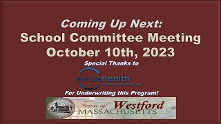 Westford MA  School Committee Meeting  October 10th 2023 [upl. by Yarod679]