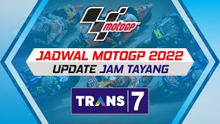 Jadwal MotoGP 2022 Revisi Jam Tayang Trans7 Siaran Langsung Live Race Calendar MotoGP 2022 Lengkap [upl. by Enirac]