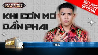 Khi Cơn Mơ Dần Phai  Tez ft Myra Trần  Team BigDaddy  Rap Việt 2023 MV Lyrics [upl. by Zeb]