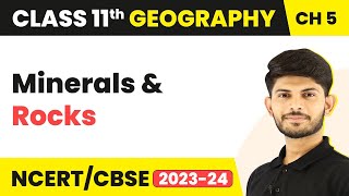 Minerals and Rocks Class 11 Geography Minerals and Rocks Class 11Minerals and Rocks Class 11 NCERT [upl. by Lara]