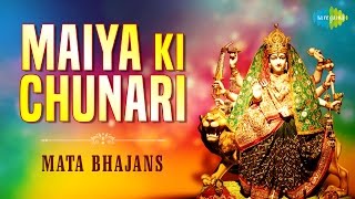 Maiya Ki Chunari  Top 10 Navratri Songs  Mata Bhajans Audio Jukebox [upl. by Dusza]