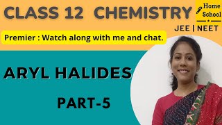 Aryl Halides  class 12 chemistry  neet  jee  cbse [upl. by Offen]