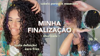 MINHA FINALIZAÇÃO ATUALIZADA✨🤎 cabelo poroso muita definição [upl. by Kenny319]