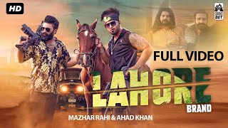 Lahore Brand Full Video Mazhar Rahi  Ahad Khan  Sade Wade protocol ne  New Punjabi Song 2022 [upl. by Alphonse88]