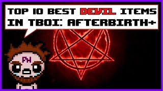 Top 10 Best Devil Items in The Binding of Isaac Afterbirth [upl. by Leonsis]