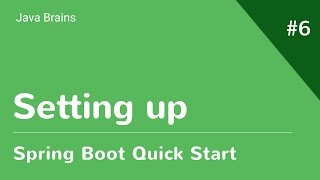 Spring Boot Quick Start 6  Setting Up Development Environment [upl. by Lachance]