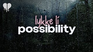 lykke li  possibility lyrics [upl. by Gilemette]