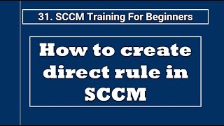 How to create Direct Rule in SCCM  SCCM Direct Rules [upl. by Ocin270]