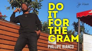 Do it for the gram Philipe bianco [upl. by Saddler]