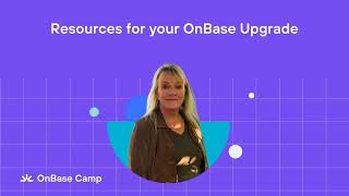 Resources for your OnBase upgrade  90 seconds with support [upl. by Mode]