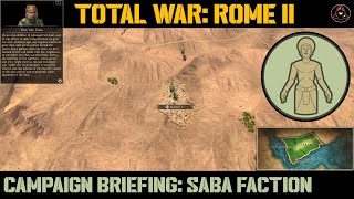 Campaign Briefing Total War Rome II  Saba Faction [upl. by Ranip361]