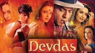 Devdas Full Movie 2002 HD   Shahrukh khan  Madhuri Dixit  Aishwarya Rai  Jcakie Sherof [upl. by Erie]