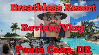 Breathless Punta Cana resort review and vlog [upl. by Eisenstark]