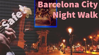 Barcelona City Night Walk 🌃🚶‍♀️🚶‍♂️ 🇪🇸 💛 [upl. by Ytineres]