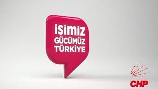 CHP YENİ SEÇİM ŞARKISI “İŞİMİZ GÜCÜMÜZ TÜRKİYE” [upl. by Saqaw]