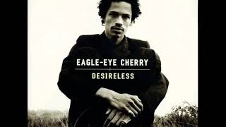 7 Eagle Eye Cherry  Desireless [upl. by Willard547]