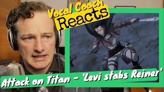 Vocal Coach REACTS  ATTACK ON TITAN OST Levi Stabs Reiner [upl. by Tutto11]