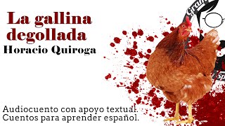 La gallina degollada Cuentos para aprender español [upl. by Nilyahs]