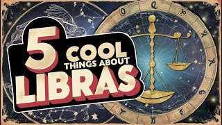 5 Cool Things About Libras [upl. by Eniruam]