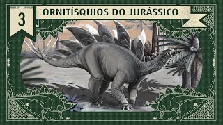 DINOSSAUROS ORNITÃSQUIOS DO JURÃSSICO destaque pros ESTEGOSSAUROS [upl. by Binnings]