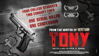 TONY  THE OFFICIAL FILM  2020  VIPUL K RAWAL [upl. by Kohsa]