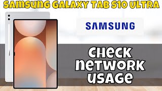 How to Check network usage Samsung Galaxy Tab S10 Ultra  Wifi  Data usage [upl. by Atika553]