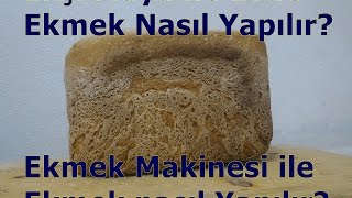 Ekşi Maya ile Ekmek Yapımı  Ekmek Makinesi ile Ekmek Yapımı [upl. by Rao]