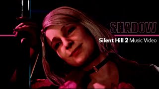 Silent Hill 2 Remake  Shadow GMV [upl. by Saraann]