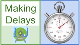 Making Delays with Handler and Runnable [upl. by Kristy]