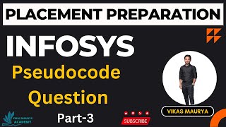 Infosys Pseudocode Questions Part3  Placement Preparation  VikasMauryaAcademy [upl. by Nerwal109]