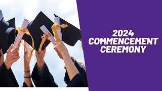 2024 Commencement Ceremony [upl. by Dnomsaj]