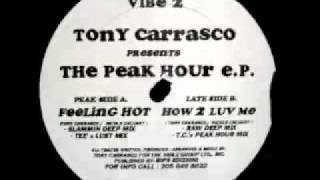 Tony Carrasco  How 2 Luv Me TCs Peak Hour Mix [upl. by Lleder]