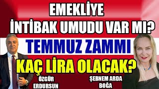 Emekliye İntibak Umudu Var mı Temmuz Zammı Kaç Lira Olacak [upl. by Yeslrahc]