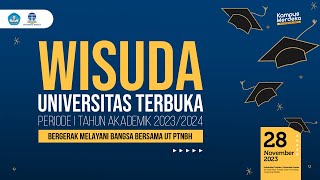 Wisuda Universitas Terbuka Periode I Tahun Akademik 20232024 [upl. by Leummas]