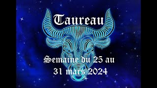 Taureau  Guidance du 25 au 31 mars 2024  Du mouvement dans un secteur de votre vie [upl. by Inanaup]