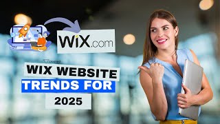 Wix Website Trends for 2025 [upl. by Anivad]