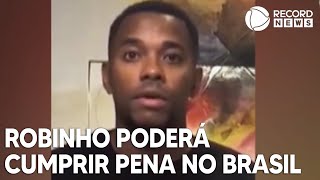 Atacante Robinho poderá cumprir pena no Brasil [upl. by Nnylrahc377]