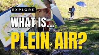 What is Plein Air Painting [upl. by Aicire409]