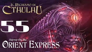 Il Richiamo di Cthulhu  Orrore sullOrient Express  Sessione 55 [upl. by Compte919]