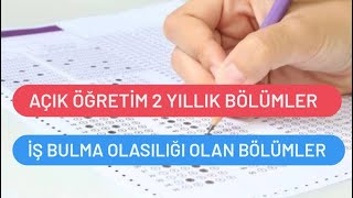 Açık Öğretim 2 Yıllık Bölümler Nelerdir  2 Yıllık Açıköğretim Bölümleri [upl. by Patten]