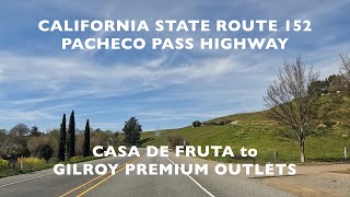 CALIFORNIA State Route 152  PACHECO PASS HWY  Driving from CASA DE FRUTA to GILROY PREMIUM OUTLETS [upl. by Carolle]