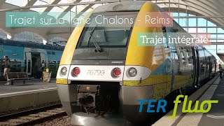 Trajet intégrale sur la ligne Chalonsenchampagne  Reims [upl. by Ahse]