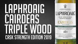 Laphroaig Cairdeas Triple Wood Cask Strength Edition 2019 [upl. by Waldo]